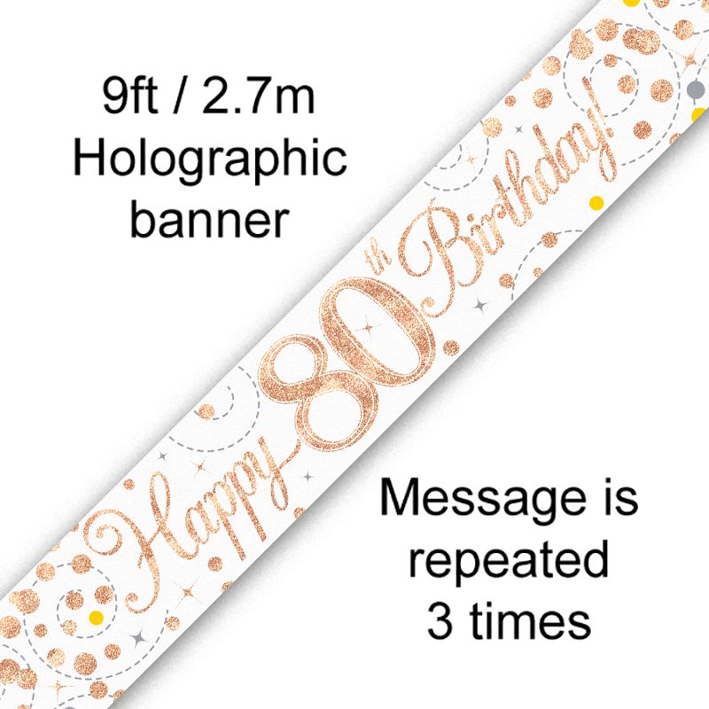 9ft Banner Sparkling Fizz 80th Birthday White & Rose Gold Holographic