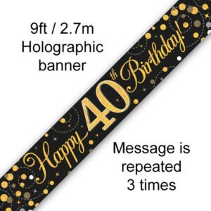 9ft Banner Sparkling Fizz 40th Birthday Black & Gold Holographic