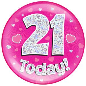 6" Jumbo Badge 21 Today Pink Holographic Dot