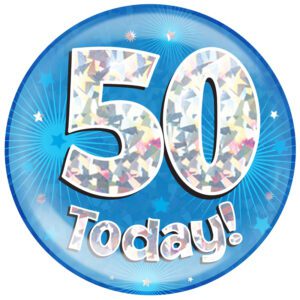 6" Jumbo Badge 50 Today Blue Holographic Cracked Ice